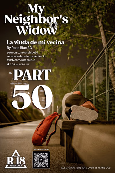 50 . My Neighbor's Widow - Chapter 50 [Rose Blue 3D] — Chapter 50