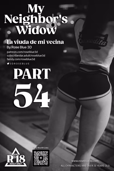 54 . My Neighbor's Widow - Chapter 54 [Rose Blue 3D] — Chapter 54