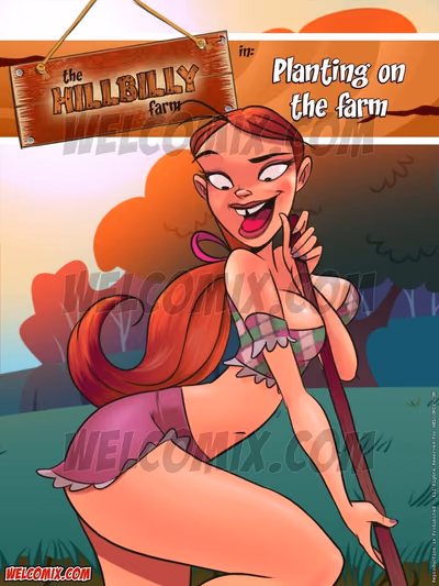 5 . The Hillbilly Farm - Planting On The Farm - Chapter 5 [WC | TF] — Chapter 5