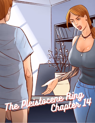 14 . The Pleistocene Ring - Chapter 14 [Disarten] — Chapter 14